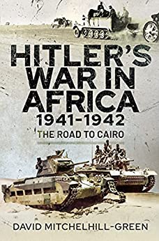 Hitler's War in North Africa with David Green